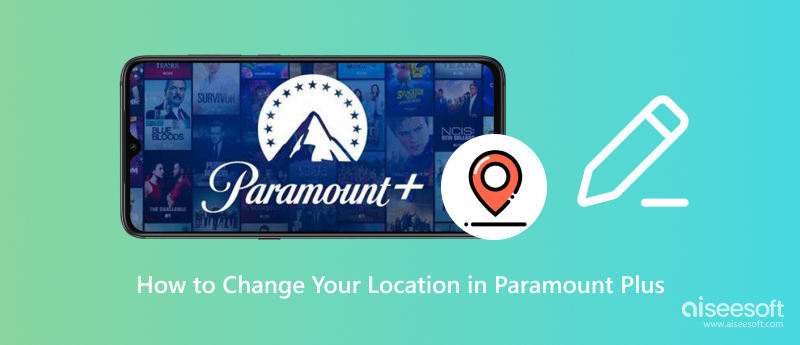 Alterar sua localização no Paramount Plus