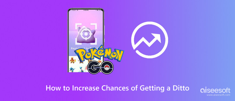 Aumente as chances de obter um Ditto