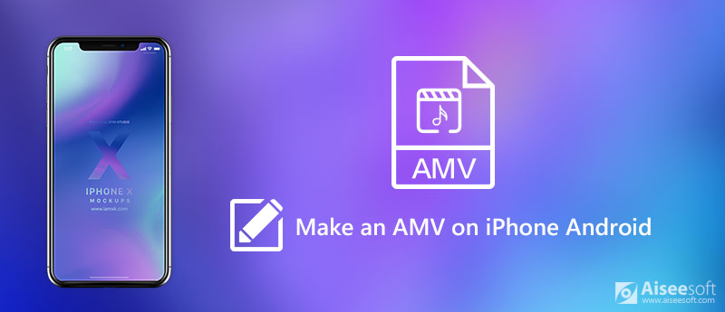 Faça um AMV no iPhone Android