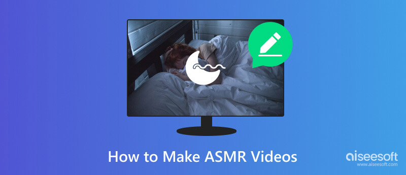 Faça um vídeo ASMR
