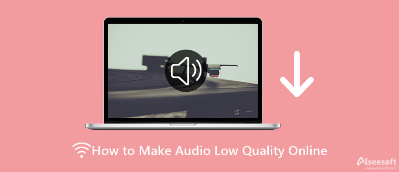 Torne o áudio online de baixa qualidade