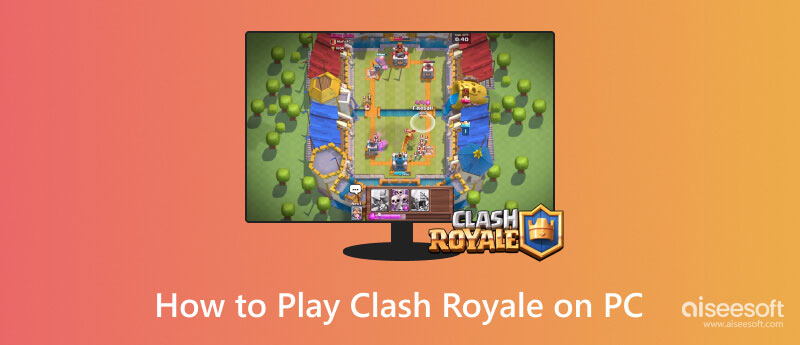 Jogue Clash Royale no PC