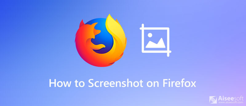 Como fazer uma captura de tela no Firefox