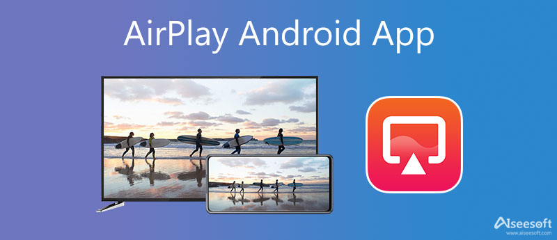 Aplicativo AirPlay para Android