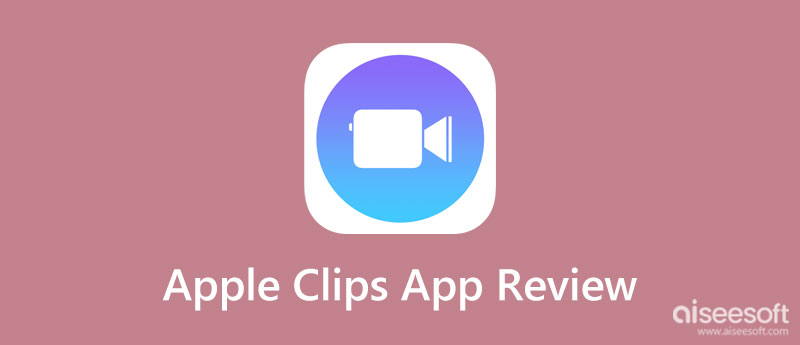 Avaliação do aplicativo Apple Clips