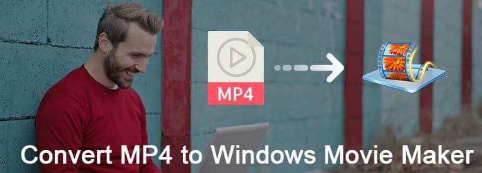 Converter MP4 para Windows Movie Maker