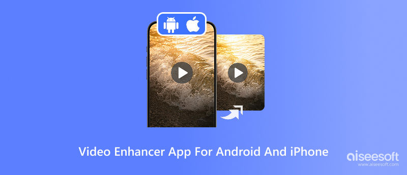 Video Enhancer App for Android and iPhone