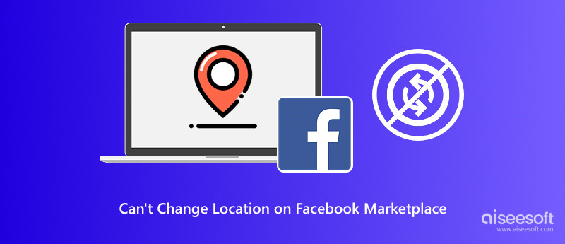 Não é possível alterar a localização no Facebook Marketplace