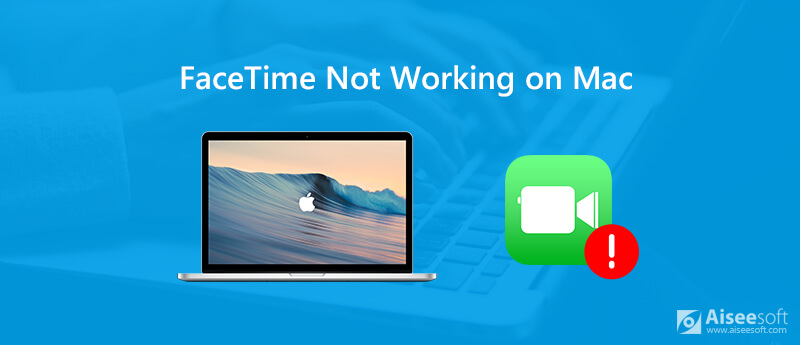 Corrigir o FaceTime não está funcionando no Mac
