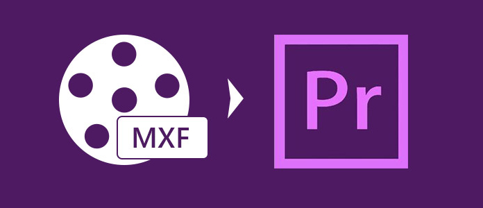 Converter MXF para Adobe Premiere Pro MPEG-2